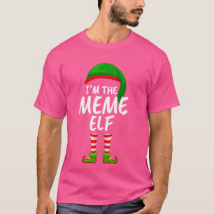 T-shirt Matching Family I'm The Meme Elf Christmas