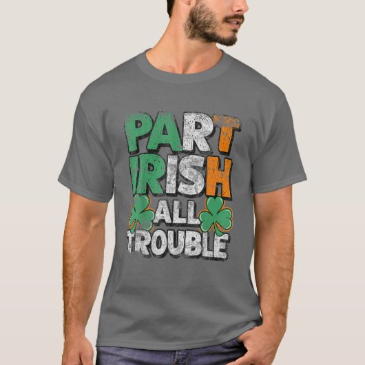 T-shirt Matching Part Irish All Trouble St Patrick's Day B (Devant)