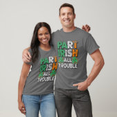 T-shirt Matching Part Irish All Trouble St Patrick's Day B (Unisexe)