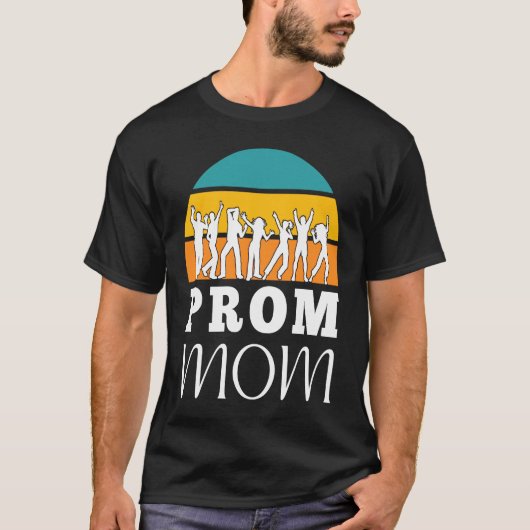T-shirt Matching Prom Moms School Dance Chaperone and Prom (Devant)