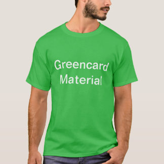 T-shirt Matériel KenTshirt amusant Greencard