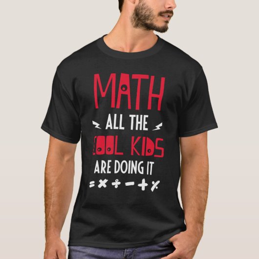 T-shirt Math All The Cool Kids Are Doing It (Devant)
