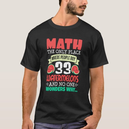 T-shirt Math And Watermelon saying Calculation Numbers (Devant)