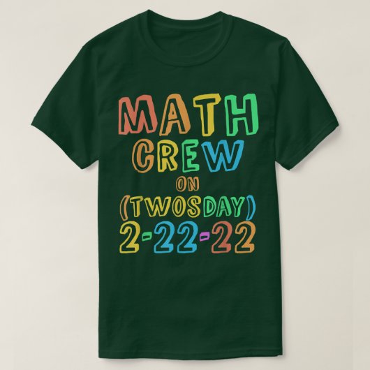 T-shirt MATH CREW Twosday TEACHER 22 et 2022 22 Teaching T (Design devant)