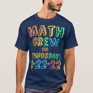 T-shirt MATH CREW Twosday TEACHER 22 et 2022 22 Teaching T
