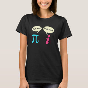 T-shirt Math disant Nombre complexe Pie obtenir réel être