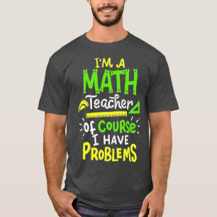 T-shirt Math Enseignant Classe Problème Drôle