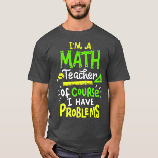 T-shirt Math Enseignant Classe Problème Funny Premium Cl