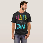 T-shirt Math Enseignant Math Math Est Mon Jam (Devant entier)