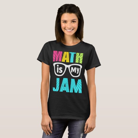 T-shirt Math Enseignant Math Math is My Jam 1 (Devant entier)