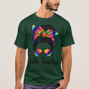 T-shirt Math Enseignant Messy Bun life Math Enseignant MOM