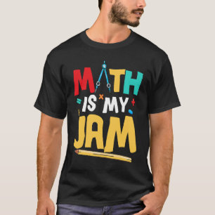 T-shirt Math Est Mon Jam Education Math Enseignant
