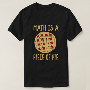 T-shirt Math est un morceau de gâteau amusant Pi Jour 3.14