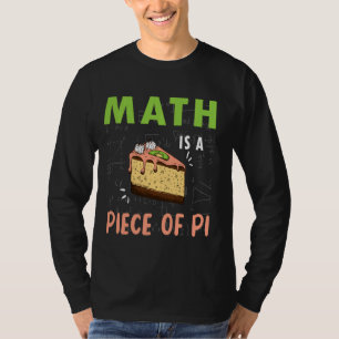 T-shirt Math Est Un Morceau De Pie Math