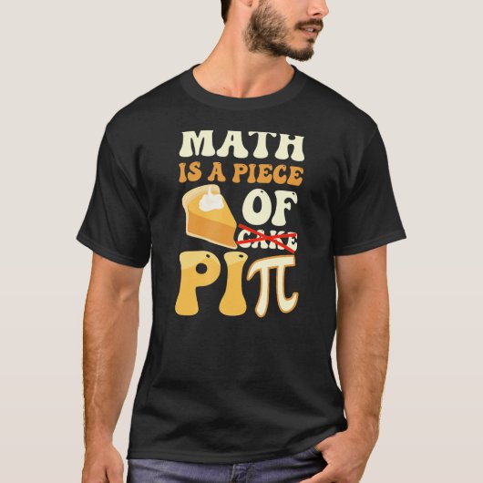 T-shirt Math Est Une Pièce De Pi Funny Pi Day (Devant)