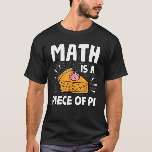 T-shirt Math Est Une Pièce De Pie Pi Day & Math (Devant)
