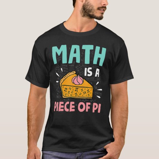 T-shirt Math Est Une Pièce De Pie Pi Day & Math (Devant)