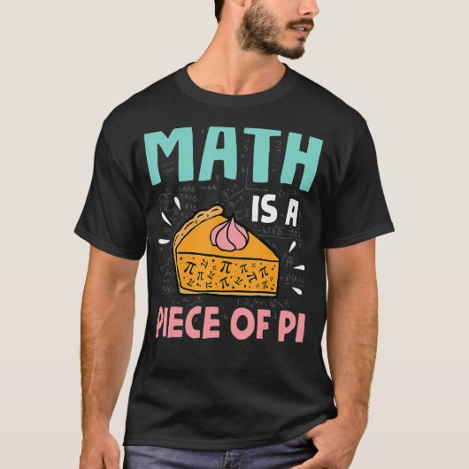 T-shirt Math Est Une Pièce De Pie Pi Day & Math (Devant)