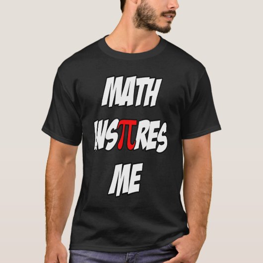 T-shirt Math Inspires Me  Pi Sarcastic Quote (Devant)
