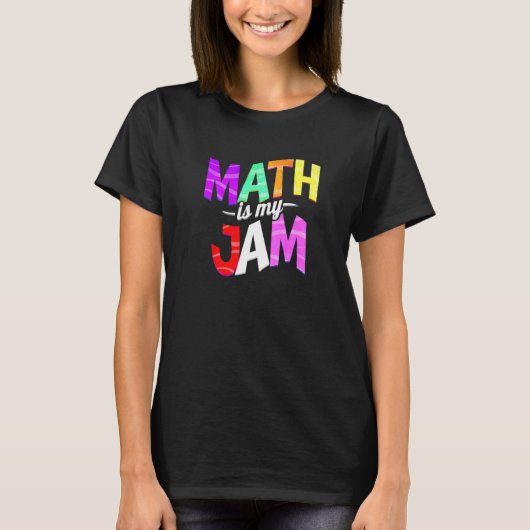T-shirt Math is my Jam - Math Teacher Premium (Devant)