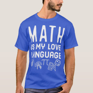 T-shirt Math is my love language design 1