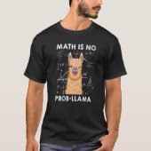 T-shirt Math is no Prob llama Mathematician Maths teacher (Devant)