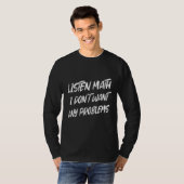 T-shirt Math Je ne veux pas de problèmes Graphique (Devant entier)