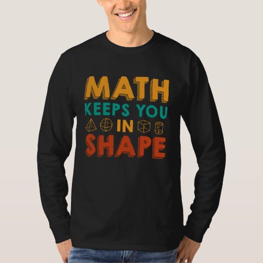 T-shirt Math Keeps You In Shape  Funny Math Teacher Fun Ma (Devant)