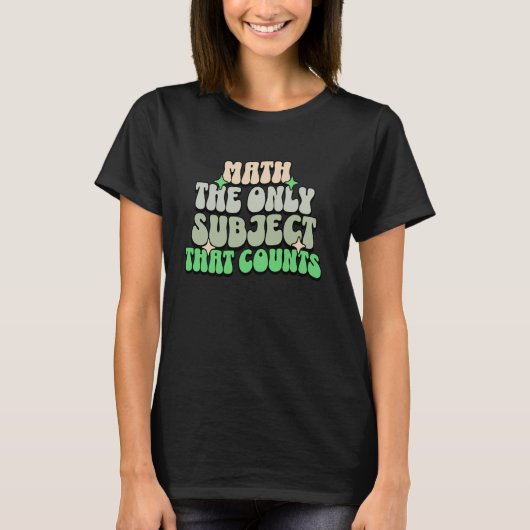 T-shirt Math La Seule Matière Qui Compte Drôle Science Ma (Devant)