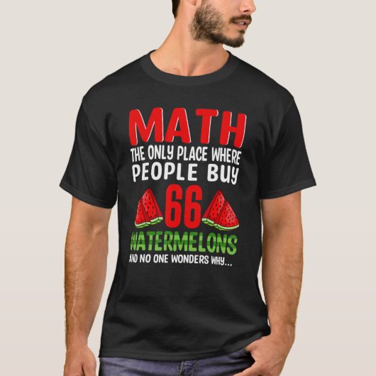 T-shirt Math Le Seul Endroit Où Les Gens Achètent 66 Water (Devant)