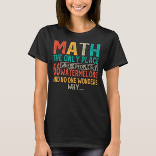 T-shirt Math Le Seul Endroit Où Les Gens Achètent 66 Water