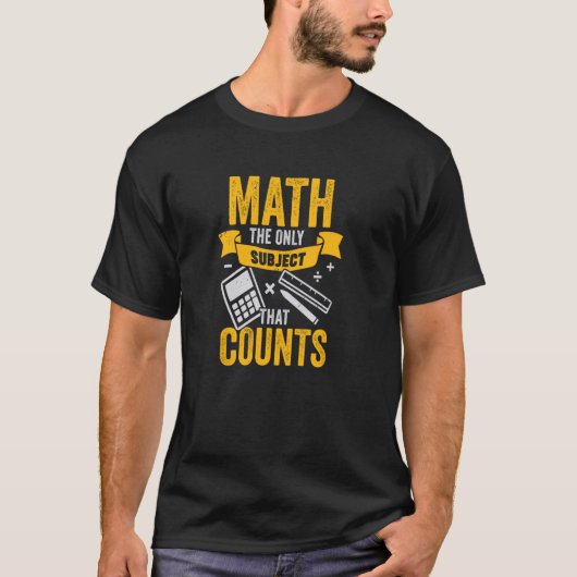 T-shirt Math Le seul sujet qui compte pour un enseignement (Devant)
