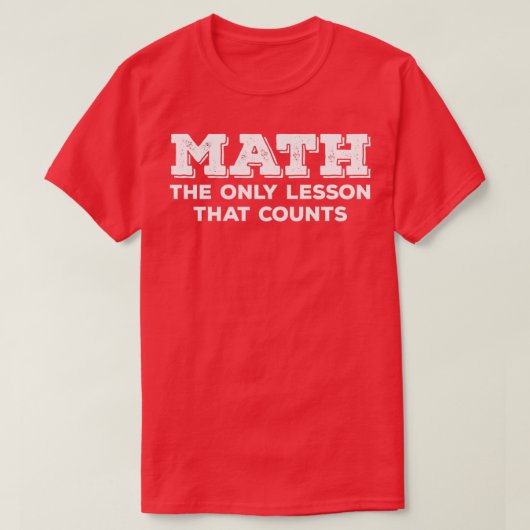 T-shirt Math Math La Seule Leçon Qui Compte (Design devant)