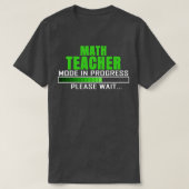 T-shirt Math Mode enseignant en cours Veuillez patienter d (Design devant)