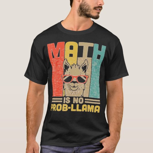 T-shirt Math n'est pas Prob Llama Math Enseignant Llama Te (Devant)