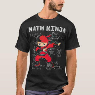 T-shirt Math Ninja Mathematics Mathéatician Teacher thelw