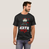 T-shirt Math Ninja Mathématiques Numéros Enseignant Étudia (Devant entier)