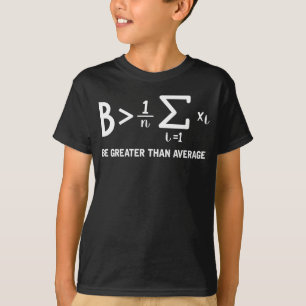 T-shirt Math Pun Mathématicien Être Supérieur À La Moyenne