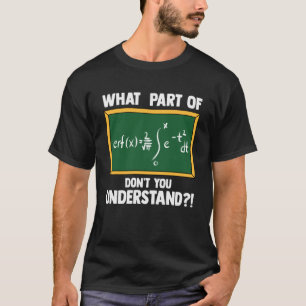 T-shirt Math Quelle partie de l'équation ne comprenez-vous