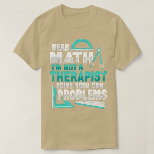T-shirt Math Teacher Joke Design for a Mathematician 3 (Design devant)