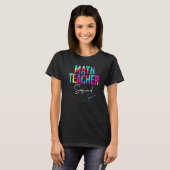 T-shirt Math Teacher Tie Dye Back To School Appreciation F (Devant entier)