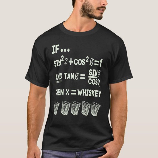 T-shirt Math Trigonometry Calculus Functions and Whiskey 1 (Devant)