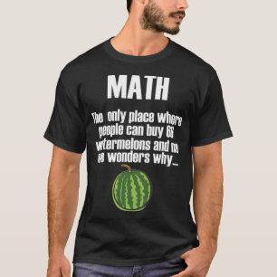 T-shirt Maths citation watermelone élève école andalouse w