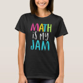 T-shirt maths est ma confiture Math Enseignant mathématiqu (Devant)