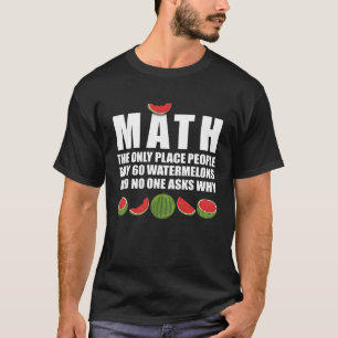 T-shirt Maths et pastèques Math Mathématiques des fruits
