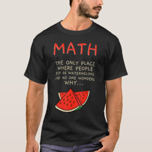 T-shirt Maths et pastèques Mathématiques Numéro de calcul