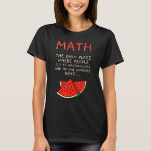 T-shirt Maths et pastèques Mathématiques Numéro de calcul