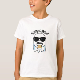 T-shirt Matin Broo Funny Ghost Pun de café