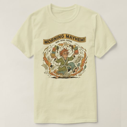 T-shirt Matin Mayhem - Drôle Chaos Café (Design devant)