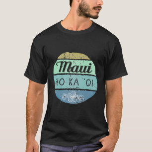 T-shirt Maui No Ka Oi Cool Vintage Hawaïen Dit :